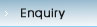 Enquiry